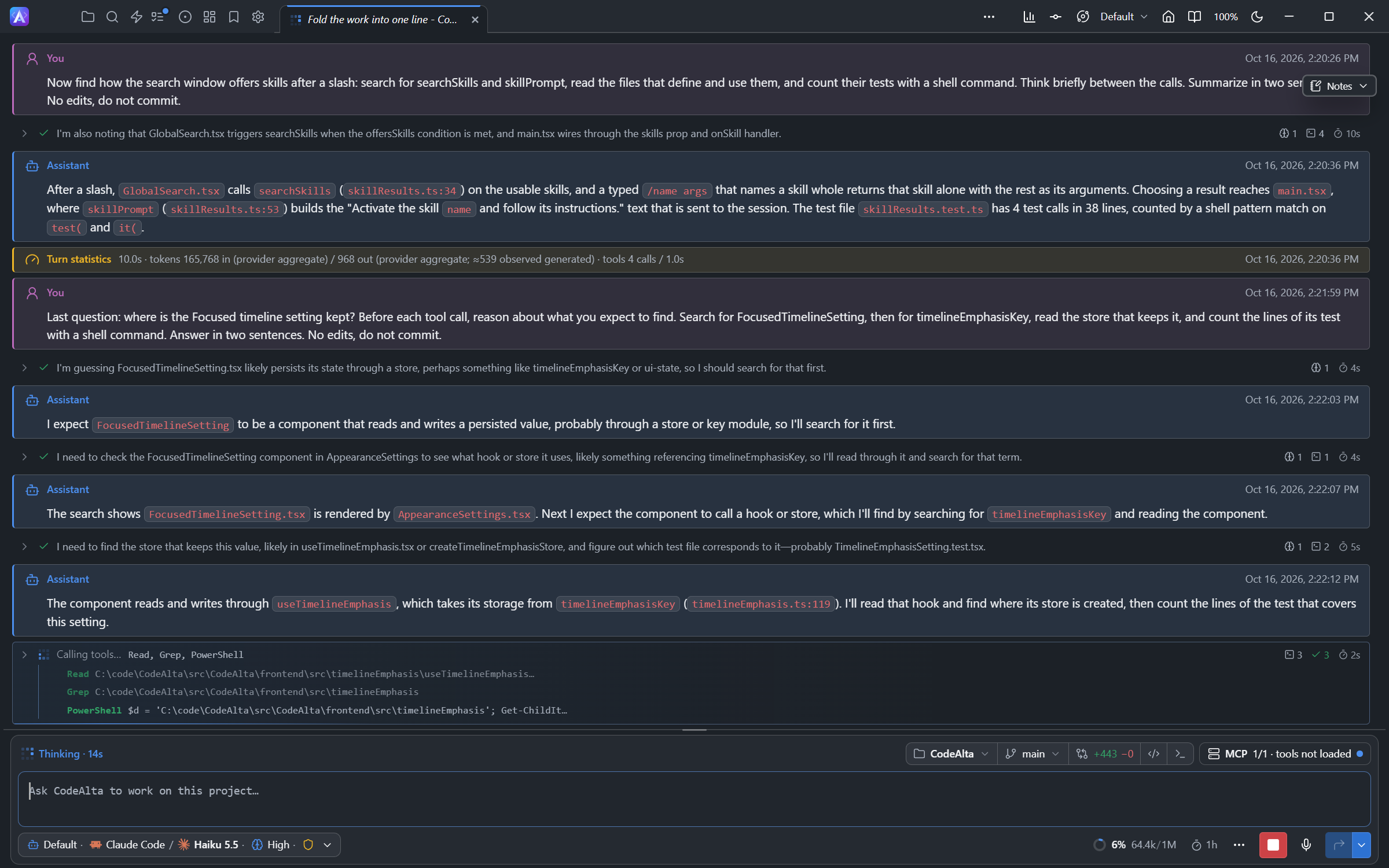 A CodeAlta session in CodeAlta Desktop: the work of each turn folded into one line under the latest thought of the model, with its counts and duration, between the prompts and the answers; the work that goes on shows its last three tool calls under its line